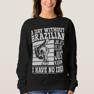 Camiseta Um dia sem Jiu Jitsu brasileiro é como...