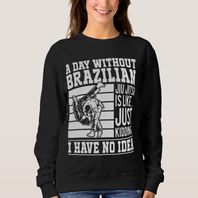 Camiseta Um dia sem Jiu Jitsu brasileiro é como... (Frente)