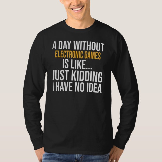 Camiseta Um Dia Sem Jogos Eletrônicos É Como (Frente)