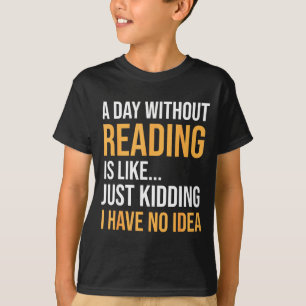 Camiseta Um dia sem ler é como a biblioteca dos amantes de