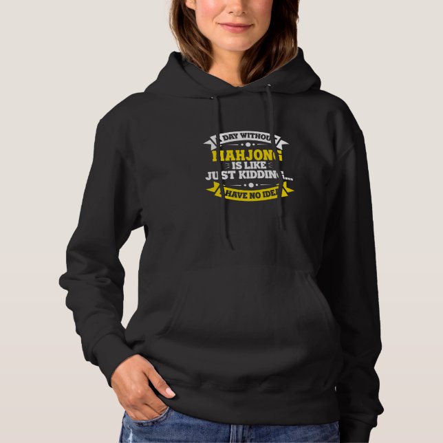 Camiseta Um Dia Sem Mahjong É Como Mahjong (Frente)