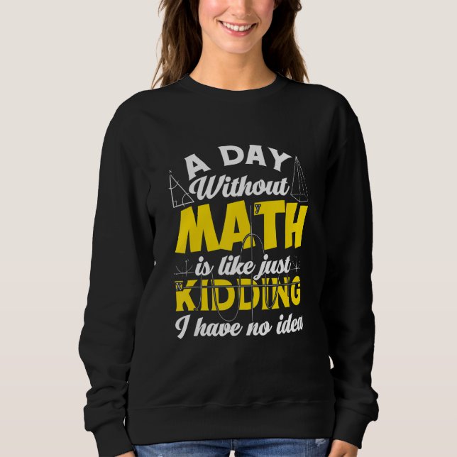 Camiseta Um Dia Sem Matemática Como Se Eu Não Tivesse Ide (Frente)