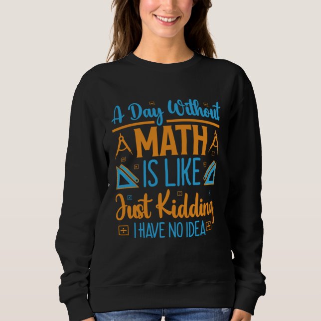 Camiseta Um Dia Sem Matemática É Como Brincando Eu Não Tenh (Frente)