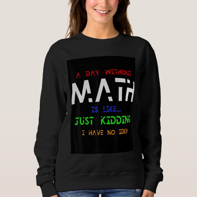 Camiseta Um Dia Sem Matemática É Como Brincar Que Não Tenho (Frente)