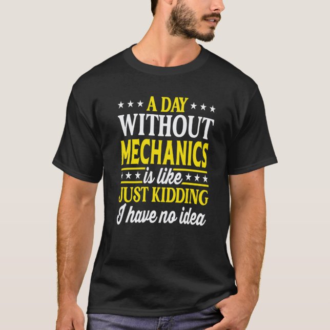 Camiseta Um Dia Sem Mecânicos Mecânico (Frente)