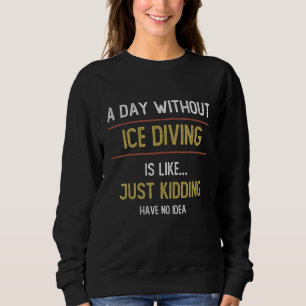 Camiseta Um dia sem mergulho de gelo é como mergulho de gel