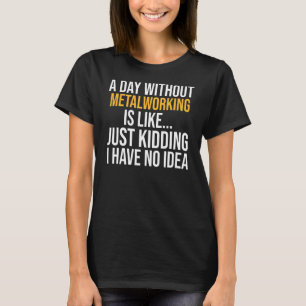 Camiseta Um Dia Sem Metalagem É Como