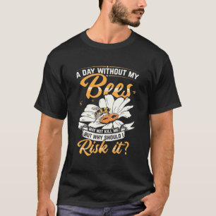 Camiseta Um Dia Sem Minhas Abelhas