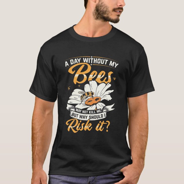 Camiseta Um Dia Sem Minhas Abelhas (Frente)