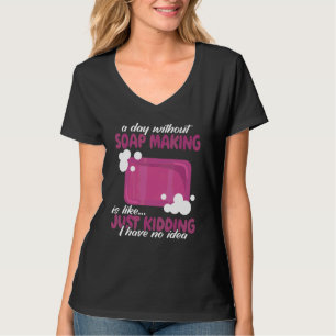 Camiseta um dia sem mulheres fazendo sabão Soapmaker sabão