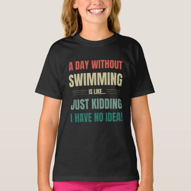 Camiseta Um dia sem nadar é como brincar de T-Shir (Frente)