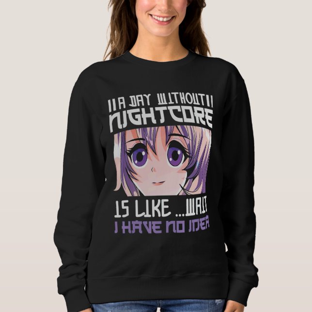 Camiseta Um Dia Sem Nightcore É Como Esperar Não Tenho Ide (Frente)