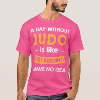 Camiseta Um Dia Sem O Meu Judô É Como Brincar Judosta