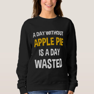 Camiseta Um Dia Sem Pizza De Maçã É Um Dia Desperdiçado Eng