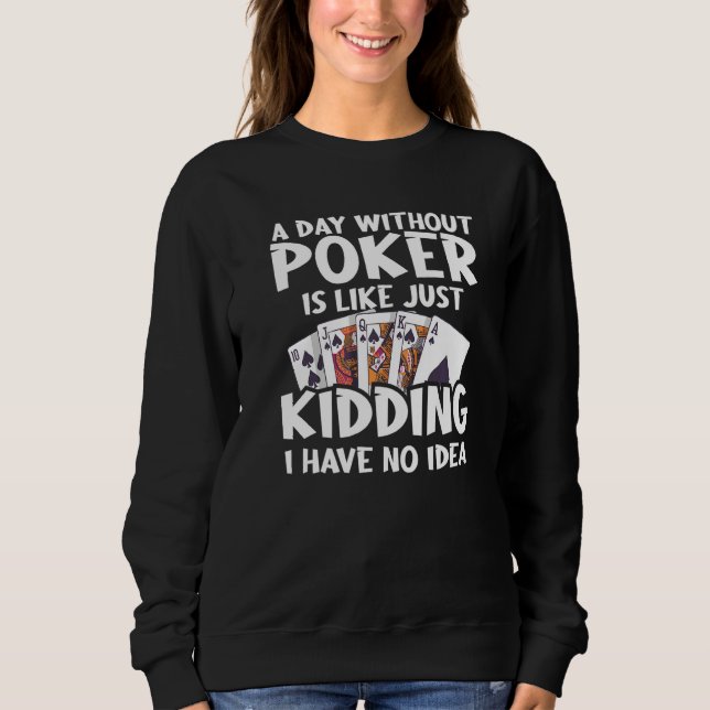 Camiseta Um Dia Sem Poker É Como Brincar Que Não Tenho (Frente)