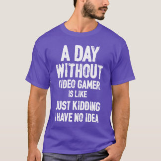 Camiseta Um Dia Sem Presentes De Jogo De Jogador De Vídeo