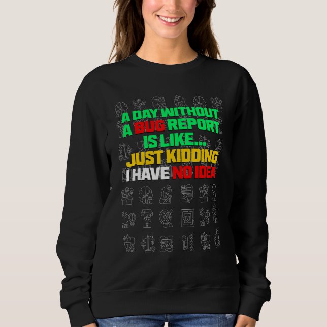 Camiseta Um Dia Sem Relatório de Bug Vida Desenvolvedor QA  (Frente)