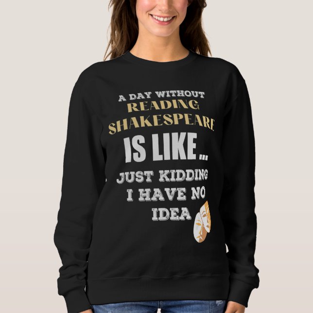 Camiseta Um Dia Sem Shakespeare Como Se Eu Tivesse (Frente)
