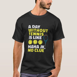 Camiseta Um Dia Sem Tênis É Como, Tênis Engraçada Por P