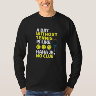 Camiseta Um Dia Sem Tênis É Como Um Tênis Engraçado