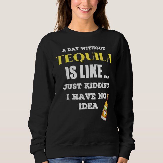 Camiseta Um Dia Sem Tequila É Como Brincar. (Frente)