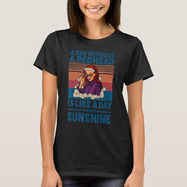 Camiseta Um Dia Sem Um Ruivo É Como Um Dia Sem Sol (Frente)