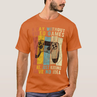 Camiseta Um Dia Sem Video Games É Como Funny Gaming Gif