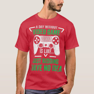 Camiseta Um dia sem Videos games, apresentadores de vídeo e