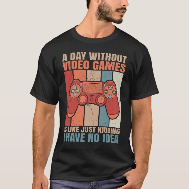 Camiseta Um Dia Sem Videos games É Como Brincar (Frente)
