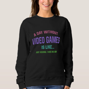 Camiseta Um Dia Sem Videos games É Como Um Jogo Engraçado