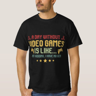 Camiseta Um Dia Sem Videos games É Como Vídeo Jogador Diver