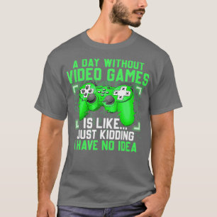 Camiseta Um dia sem Videos games Engraçado Presente em Jogo