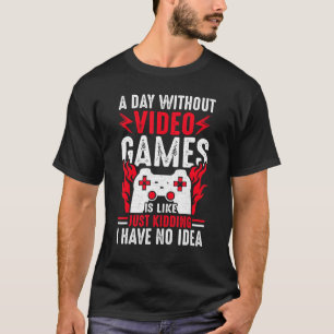Camiseta Um Dia Sem Videos games Jogador De Vídeo Engraçado
