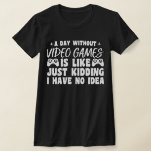 Camiseta Um dia sem Videos games jogando jogadores Legal