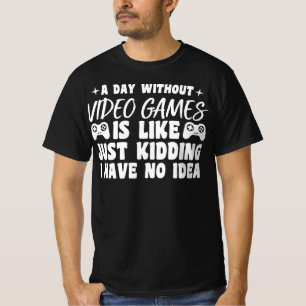 Camiseta Um dia sem Videos games jogando jogadores Legal