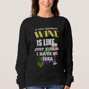 Camiseta Um Dia Sem Vinho É Como Brincar Que Não Tenho