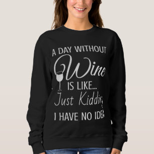 Camiseta Um Dia Sem Vinho É Como Brincar Que Não Tenho