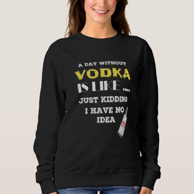 Camiseta Um Dia Sem Vodka É Como Brincar Que Não Tenho (Frente)