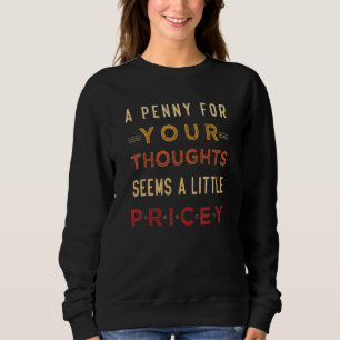 Camiseta Um Dinheiro Para Seus Pensamentos Parece Um Pouco