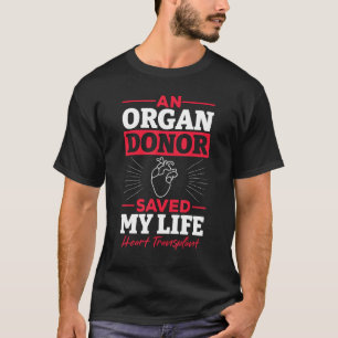 Camiseta Um Doador De Órgãos Salvou Meu Transplante De Cora