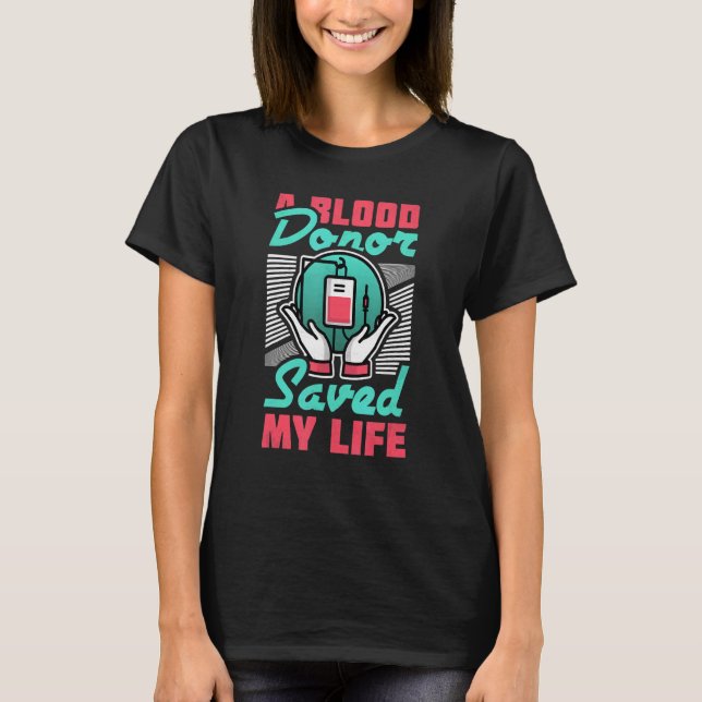 Camiseta Um Doador De Sangue Salvou Minha Vida (Frente)