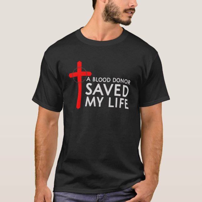 Camiseta Um Doador De Sangue Salvou Minha Vida (Frente)