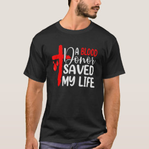 Camiseta Um Doador De Sangue Salvou Minha Vida Jesus Morreu