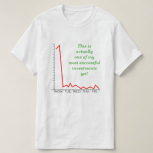 Camiseta "... um dos meus investimentos mais bem sucedidos!