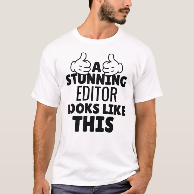 Camiseta Um editor impressionante se parece com isso (Frente)