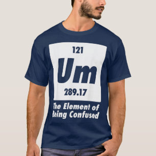 Camiseta Um Elemento De Confundir Química Engraçada