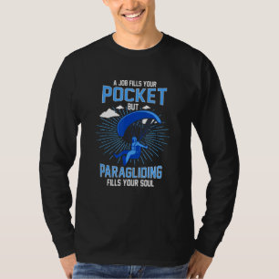 Camiseta Um emprego enche sua carteira, mas o parapente enc