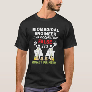 Camiseta Um Engenheiro biomédico pode impressão dinheiro