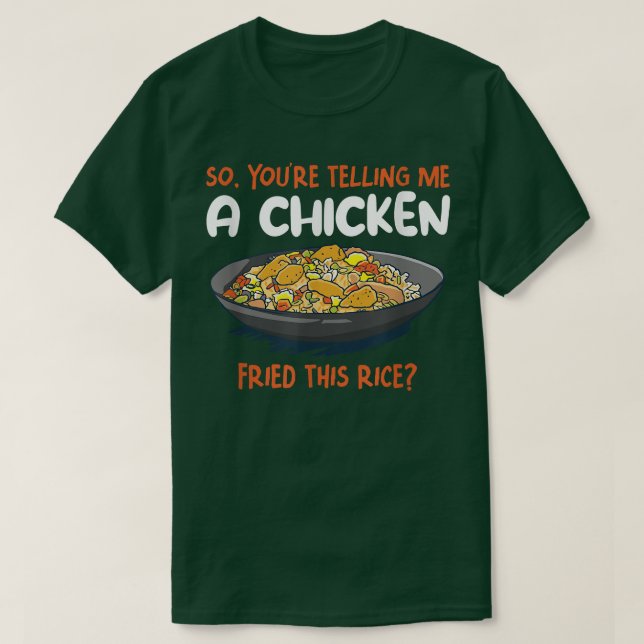 Camiseta Um Frango Enfiou Este Arroz Frio De Cozinhar De Ar (Frente do Design)