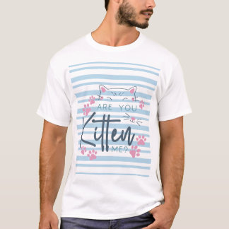 Camiseta Um Gato Bonito - "Você É Gatinho Para Mim?" Gráfic